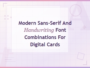 Modern Sans-Serif and Handwriting Font Combos for Christmas Digital Cards