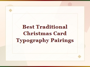 Classic Holiday Font Pairings for Beautiful Christmas Cards