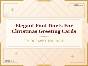 Elegant Font Duets for Christmas Greeting Cards