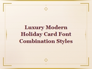 Luxury Modern Holiday Card Font Combination Styles for Christmas Cards