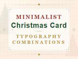 Minimalist Christmas Card Typography Combinations for Modern Designs