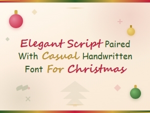 Elegant Script and Casual Handwritten Font Pairings for Christmas Designs